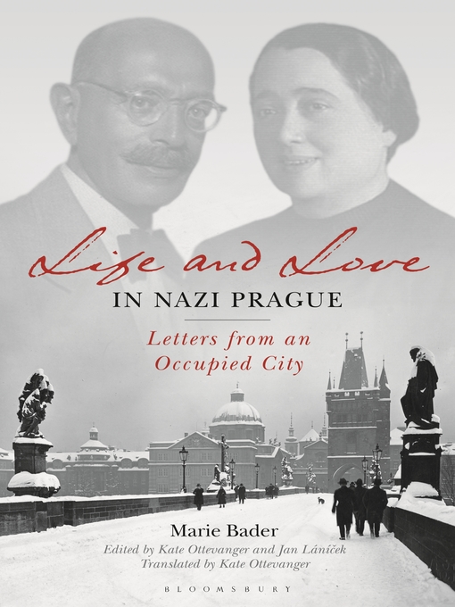 Title details for Life and Love in Nazi Prague by Marie Bader - Available
